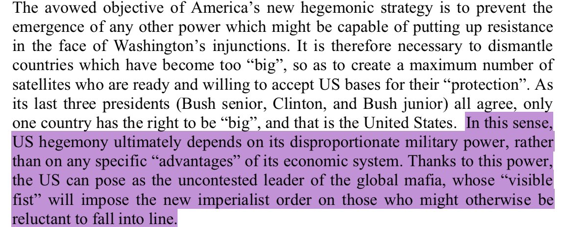 “US hegemony ultimately depends on its disproportionate military power, rather than on any specific “advantages” of its economic system. thanks to this power, the US can pose as the uncontested leader of the global mafia whose “visible fist” will impose the new imperialist order“