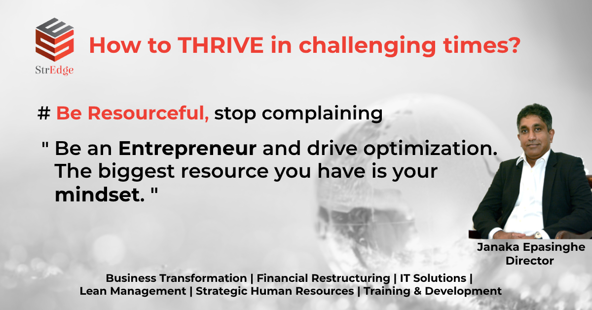stredgeconsult's tweet photo. Be Resourceful, stop complaining
#StrEdge #StrEdgeConsult #BusinessConsulting #MadeinSriLanka #StayPositive #StaySafe #COVID19 #COVID19LK #TogetherWeCan #StayStrong #SriLanka #LKA https://t.co/lZs1lPPC3s