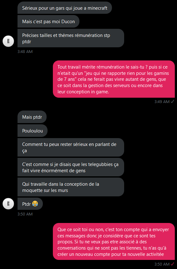Stalinorynque's tweet photo. Bon je vous laisse lire les screens, une belle preuve d'immaturité + un aveu d'usurpation d'un compte.
Bref ne faites pas appel à cet individu si vous comptez faire appel à un graphiste, votre argent disparaitra surement sans y laisser place à votre commande. https://t.co/GiMs1uuabV