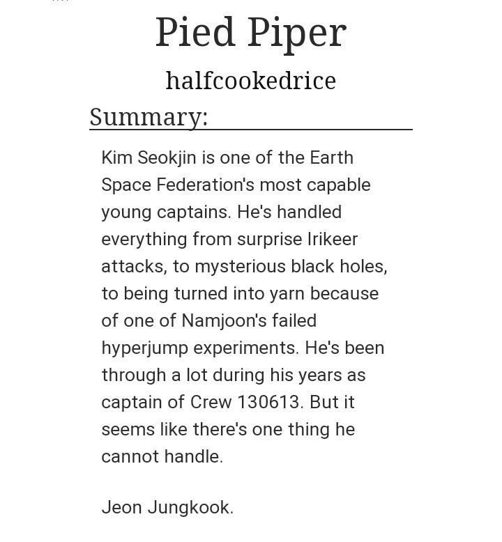 5. Pied Piper by halfcookedrice- completed, 48k words- angsty space au- slow burn- made me wanna watch space movies again?? https://archiveofourown.org/works/19122097/chapters/45441700