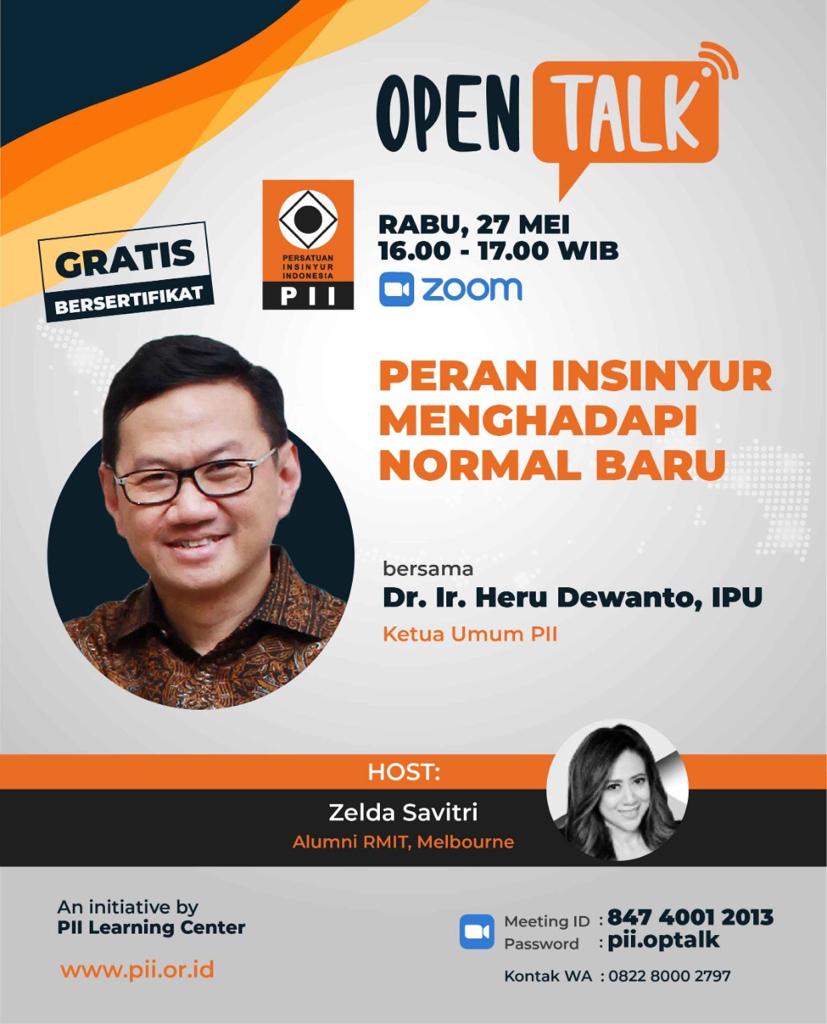 Dalam Open Talk ini Dr. Ir. Heru Dewanto, IPU., Ketua Umum dari PII akan membahas tentang:
1. Apa peran insinyur dalam menghadapi Normal Baru?

Informasi Open Talk:
Meeting Room = 847 4001 2013
Password = pii.optalk
Contact Person = 082280002797 (Whatsapp)