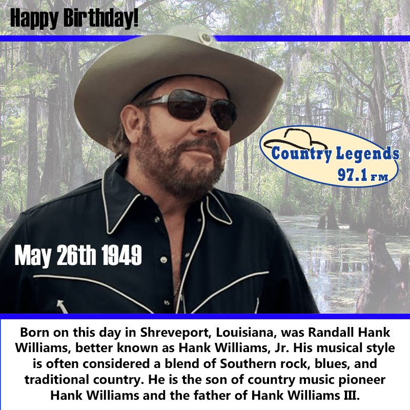 Happy Birthday Hank Williams Jr. !
 