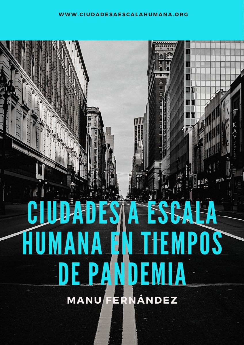 Ciudades a escala humana en tiempos de pandemia ciudadesaescalahumana.org/2020/05/ciudad…