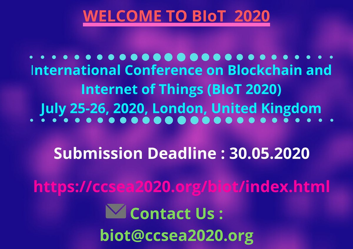 conferencecfp's tweet photo. CALL FOR PAPERS...!!!
International Conference on Blockchain and Internet of Things (BIoT 2020)
https://t.co/dP98x4eXKQ
Submission Deadline : 30.05.2020
For More Details: https://t.co/ynr2OeSa8Y
#InternetOfThings #Blockchain #Crypto #blockchainforbigdata #blockchaintechnology https://t.co/mfOaVAm3Ay