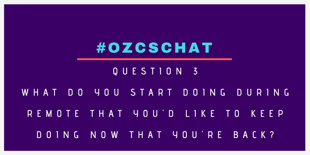 ozcschat's tweet photo. Q3: What did you start doing during #remotelearning that you'd like to keep doing now that you're back? (Alternatively, what do you hope your school continues doing?)
#ozcschat https://t.co/SEeU6RfdLZ