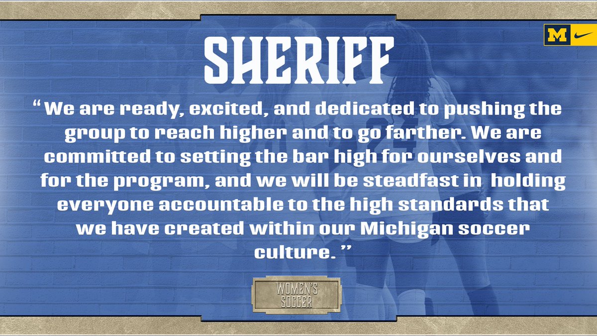 Sheriff: Devoted motivators with great awareness. Disciplined, focused, and attentive to our standards of high quality. #GoBlue |  #RaiseIt