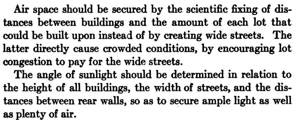 Okay, by "scheme" I think Adams meant land use regulations like zoning and building code. Instead of wide roads and short buildings across the board, he thinks they should relate, with wider roads having taller buildings to help pay for them and prevent "crowded conditions"