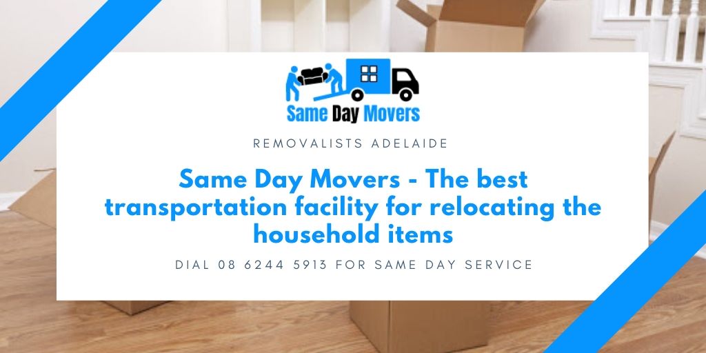 Looking for the removalists? Take help of Same Day Movers The #best_removalists_service in #Adelaide in order to ensure a smooth and #hasslefreemoving experience. 

Dial 08 6244 5913 | samedaymovers.com.au