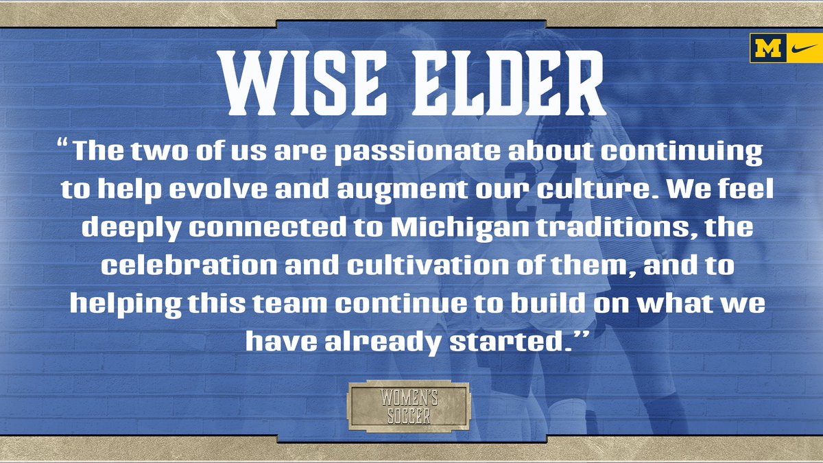 Wise Elder: Sharers of experience and direct, honest, feedback. Inclusive of all and honorable monitors of the team morale. #GoBlue |  #RaiseIt