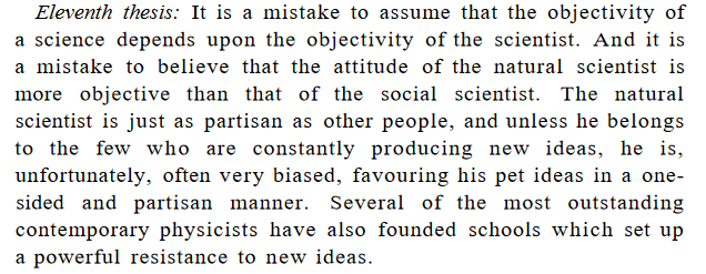Now his positive thesis: objectivity is not to be looked for in the motivations/practices of the individual scientist, but in the method as it is rooted in the social context of criticism (first part) 5/n