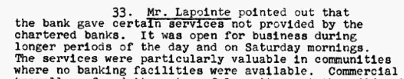 The guy responsible for the Post Office (Hughes Lapointe) argued in favour of keeping postal banking and advanced many of the same arguments made in current debate: continuity of past practice, proof of possibility from other countries, some communities not well-served by banks