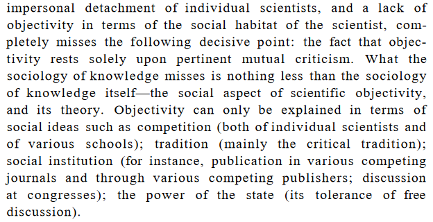 complementing the last one: Objectivity does not require certain "right" motivations or the lack thereof on the part of the scientist, such as impersonal detachment. It depends on competition, a critical tradition, and a suitable institutional background 7/n