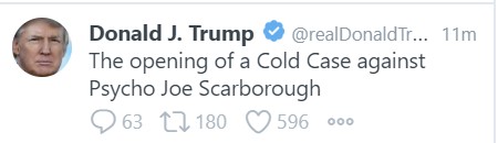 He also just tweeted -- and deleted -- a disgusting conspiracy theory about Joe Scarborough