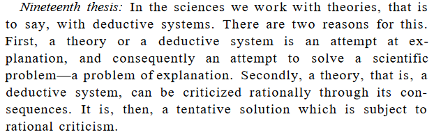 Why do we work with theories? Because only theories (as deductive systems) can be rationally criticised. 10/n