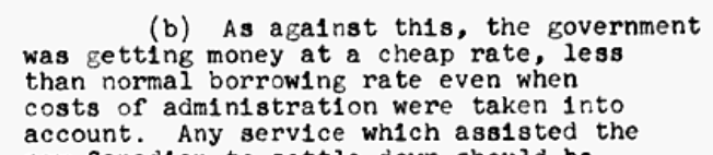 In fact, access to cheap money for public spending was part of the argument made by those in favour of keeping the banking service going. Admin costs in 1956 were less than 1% of the value of the ~$30M in deposits (~289M in 2020 $).