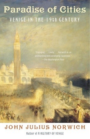 What are you reading while staying safe at home? We recommend PARADISE OF CITIES , Venice in the 19th Century by John Julius Norwich“Engaging. . . . Lively. . . . Norwich is an enchanting and satisfying raconteur.”  https://www.goodreads.com/book/show/710035.Paradise_of_Cities #VeniceBooks  #Venice  #Venezia