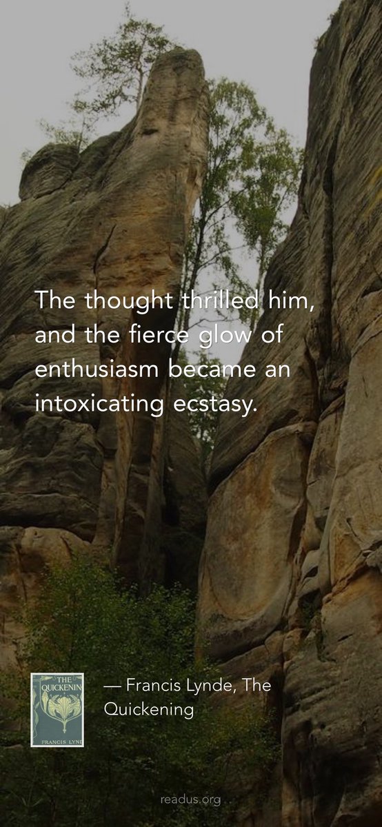 ReadusOrg's tweet image. The thought thrilled him, and the fierce glow of enthusiasm became an intoxicating ecstasy. 

— Francis Lynde, The Quickening
readus.org/books/d0cee43b…