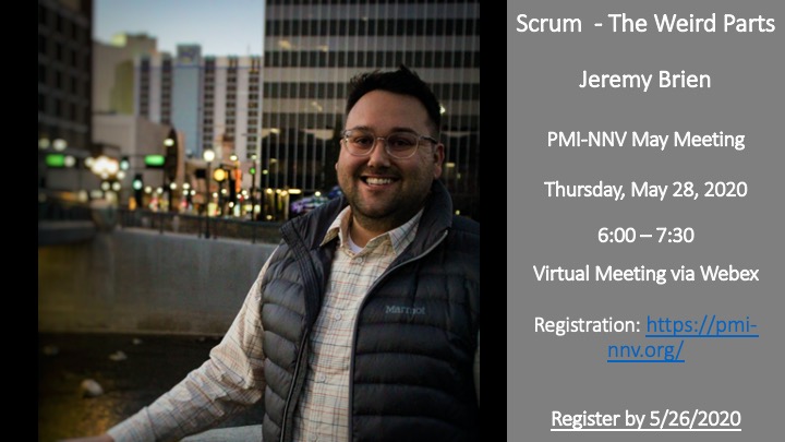 Register today for the #PMI-NNV May 28 meeting with guest speaker and #Agile evangelist Jeremy Brien MSIS, CSM, CSPO. Come learn from Jeremy's experience with #Scrum - The Weird Parts to Register at ow.ly/lSeg50zMfvi. We look forward to seeing you at 6:00 on May 28!
