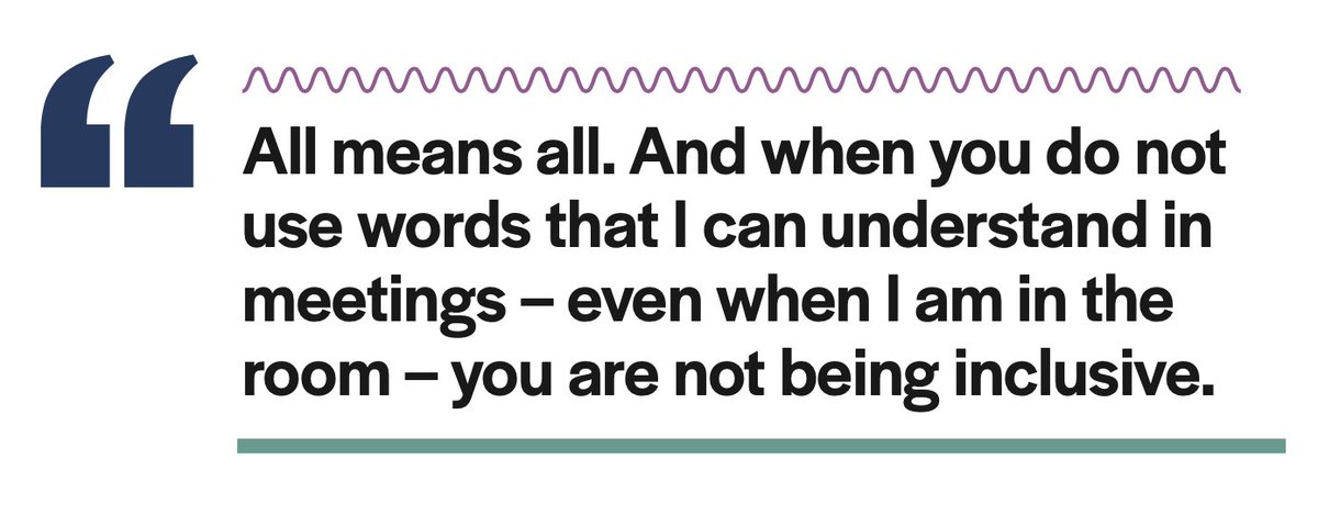 LurieInstitute's tweet photo. Accessible language matters. “All means all. And when you do not use words that I can understand in meetings – even when I am in the room – you are not being #inclusive.” —Participant, “#CivicEngagement and People with #Disabilities” https://t.co/PdXw9s7NHD