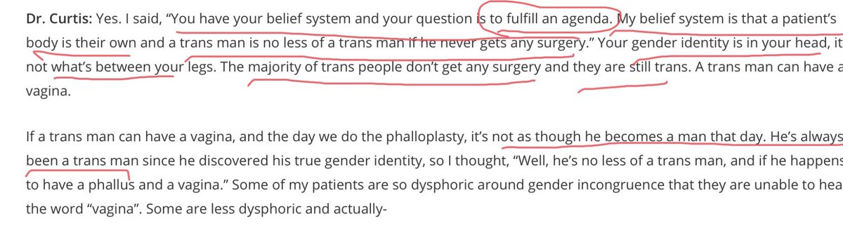 Two common themes here. It’s ideological in its origin. He is crystal clear he seems himself as “fulfilling an agenda”. Yet, despite making a (good?) living about of medical procedures he is clear to tow the party line. With or without surgery TWAW/TMAM. Gender ID trumps sex.