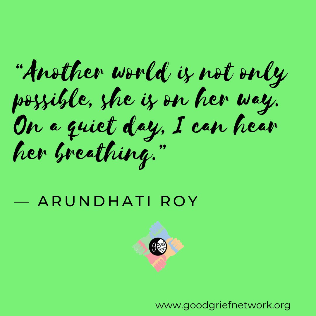 GoodGriefNetwk's tweet photo. “Another world is not only possible, she is on her way. On a quiet day, I can hear her breathing.” ― Arundhati Roy
Do not lose heart.
#HeartCenteredRevolution https://t.co/NbdjgAQjGS