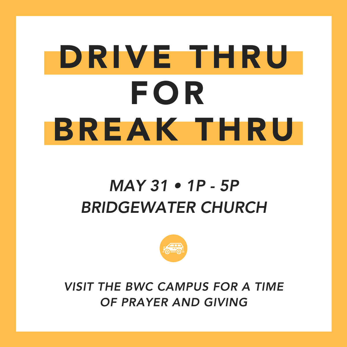 _BWCH's tweet photo. We want to see YOU! Visit our campus to be prayed over by Pastors and staff - no need to leave the car! There will also be a designated spot to drop off tithes/offerings. See you then! #BWCFamily #DriveThruforBreakThru #SeeYouThere https://t.co/UhDsT8zrkv