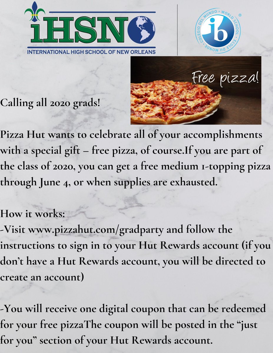 Calling all 2020 grads!

Pizza Hut wants to celebrate all of your accomplishments with a special gift – free pizza, of course.If you are part of the class of 2020, you can get a free medium 1-topping pizza through June 4, or when supplies are exhausted.