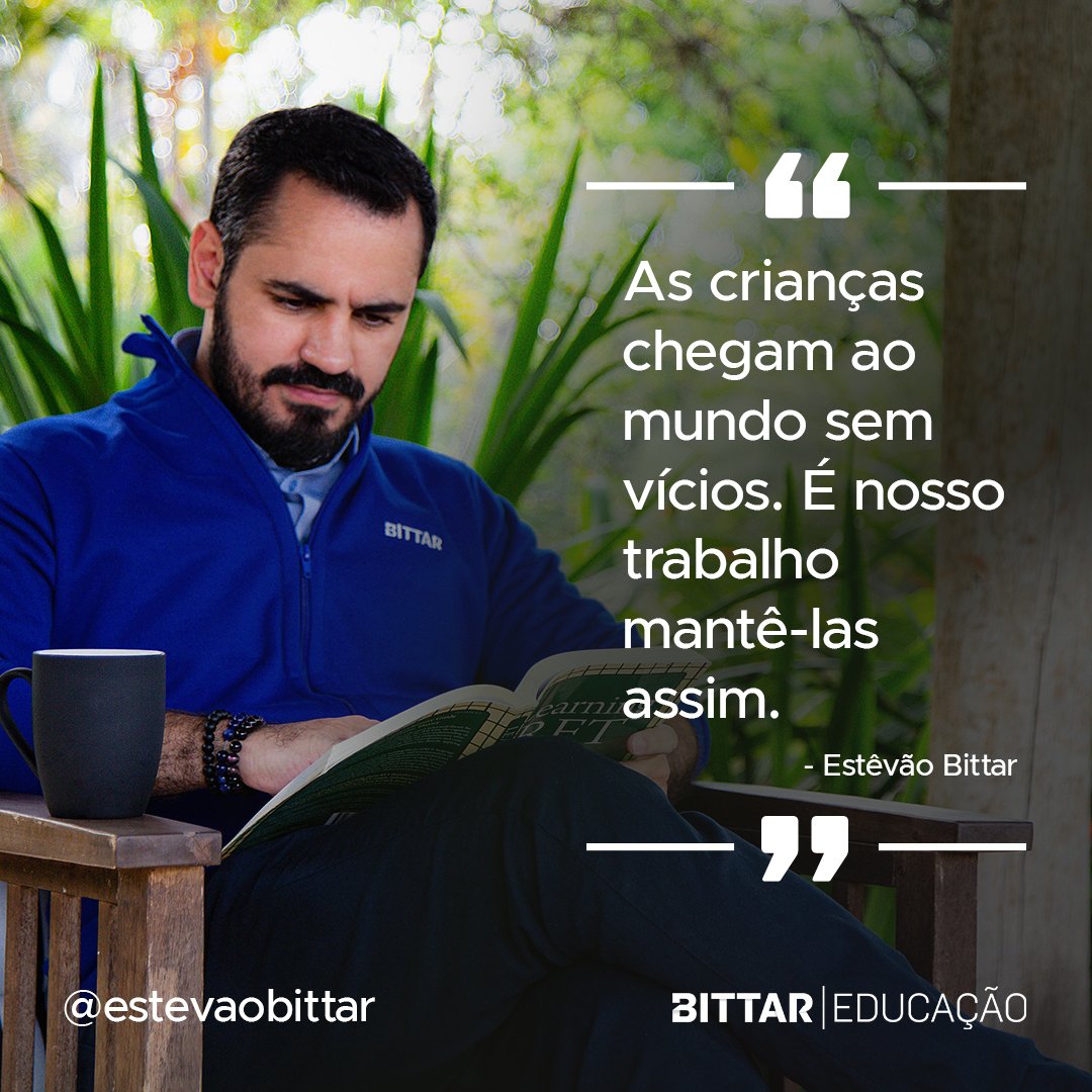 As crianças chegam ao mundo sem vícios. É nosso trabalho mantê-las assim.