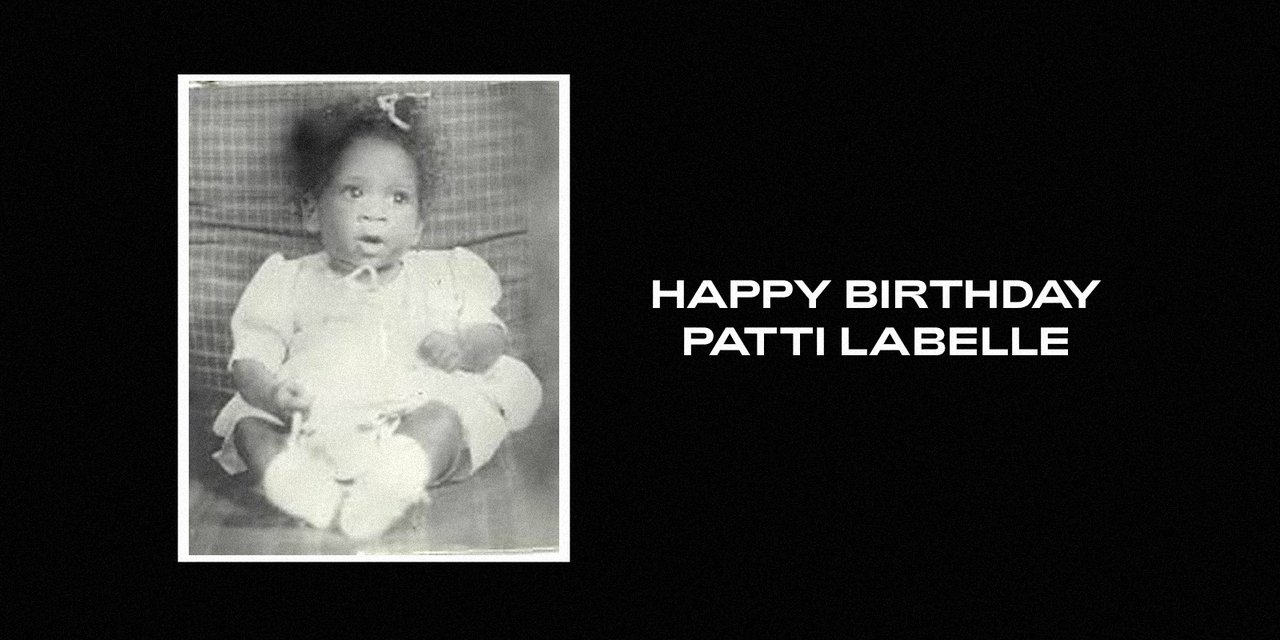  Happy Birthday Patti LaBelle  
