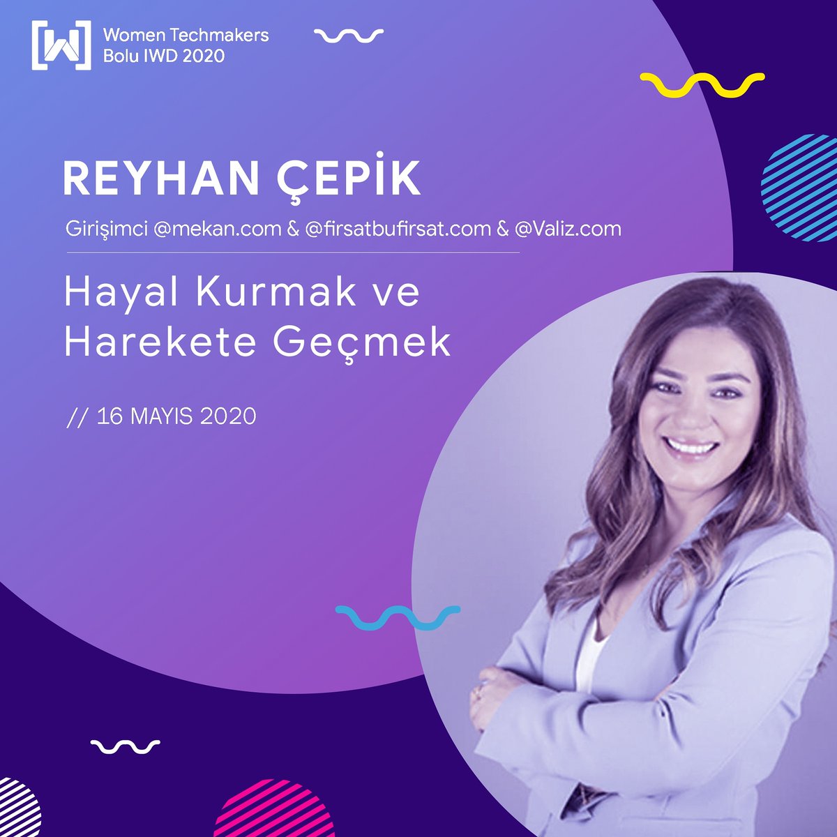wtmbolu's tweet photo. Hayal Kurmak ve Harekete Geçmek sunumu ile Reyhan Çepik(@reyhancepik) 16 Mayısta IWD'20 Bolu etkinliğimizde bizlerle birlikte olacak⏰ https://t.co/9xWPRPq3jq