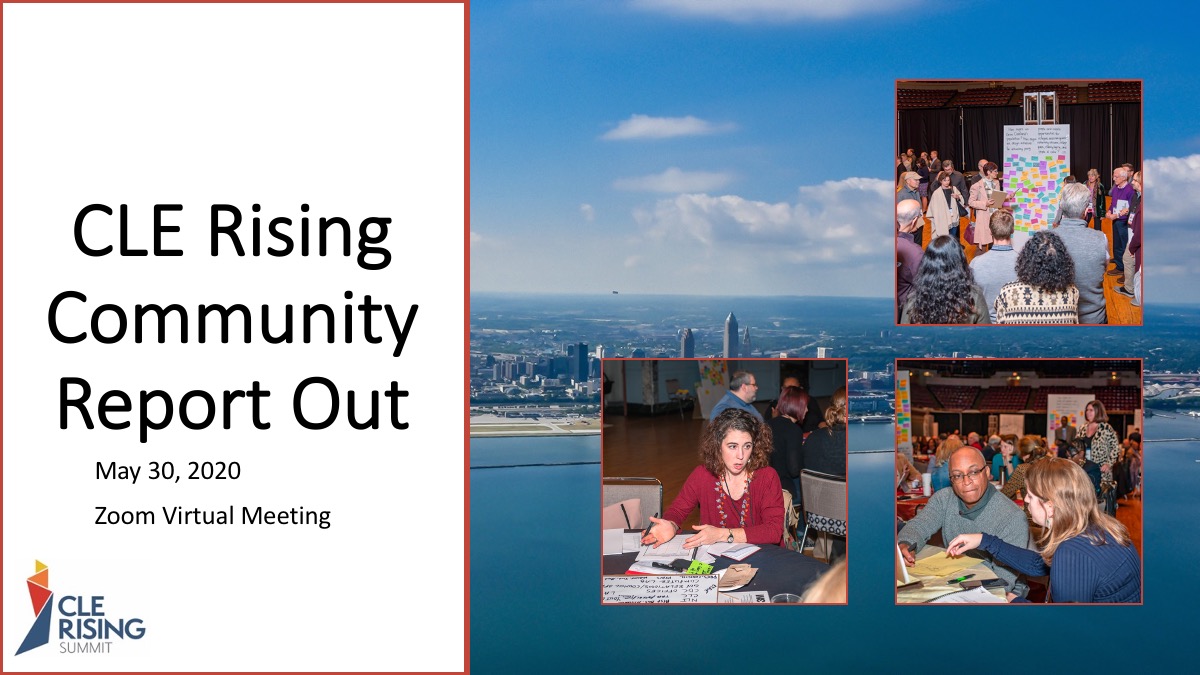 CLERisingSummit's tweet photo. Hey #Cleveland join us for a #CLERising virtual Community Report Out on May 30. Working groups will share their progress since the CLE Rising Summit, and they also need your feedback. Check out: https://t.co/ZynATLyxhG https://t.co/H6tv1nwNBU
