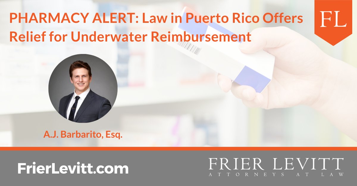 FrierLevitt's tweet photo. #Independentpharmacies in the Commonwealth of Puerto Rico should be aware of their protection under the Pharmacy Services and Benefit Managers Regulatory Act. Frier Levitt Attorney A.J. Barbarito, Esq. discusses the Act here: https://t.co/TuXYVtIgO6 #PBM #PBMReimbursement https://t.co/E1NJEguI6Z