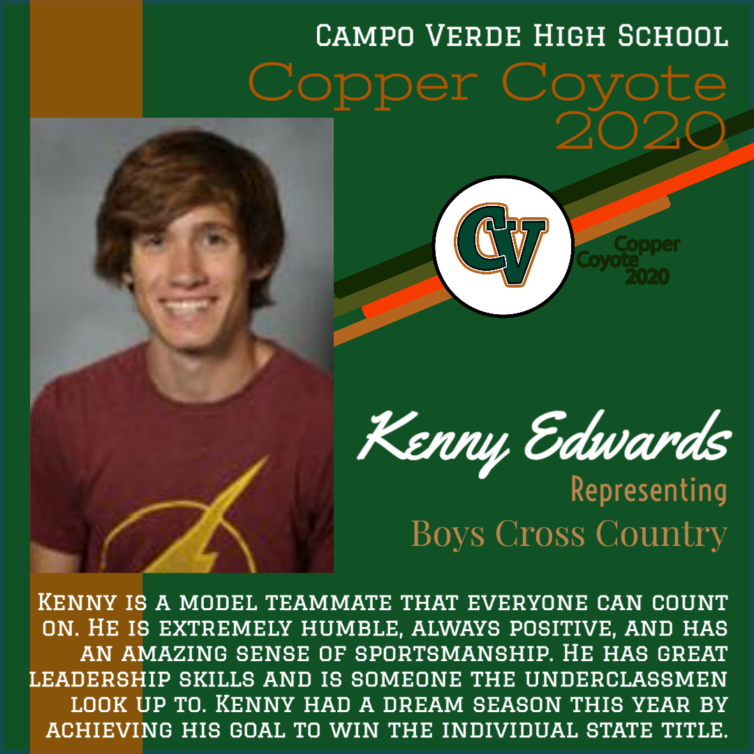 Congratulations to @kenny_edwards13 for being selected by <a href="/RunCampo/">Campo Verde Cross Country</a> as a 2020 Copper Coyote! Thank you for all you've done to make Campo Verde a better place! Click on the picture below to find out why Kenny is such a deserving recipient of this recognition.