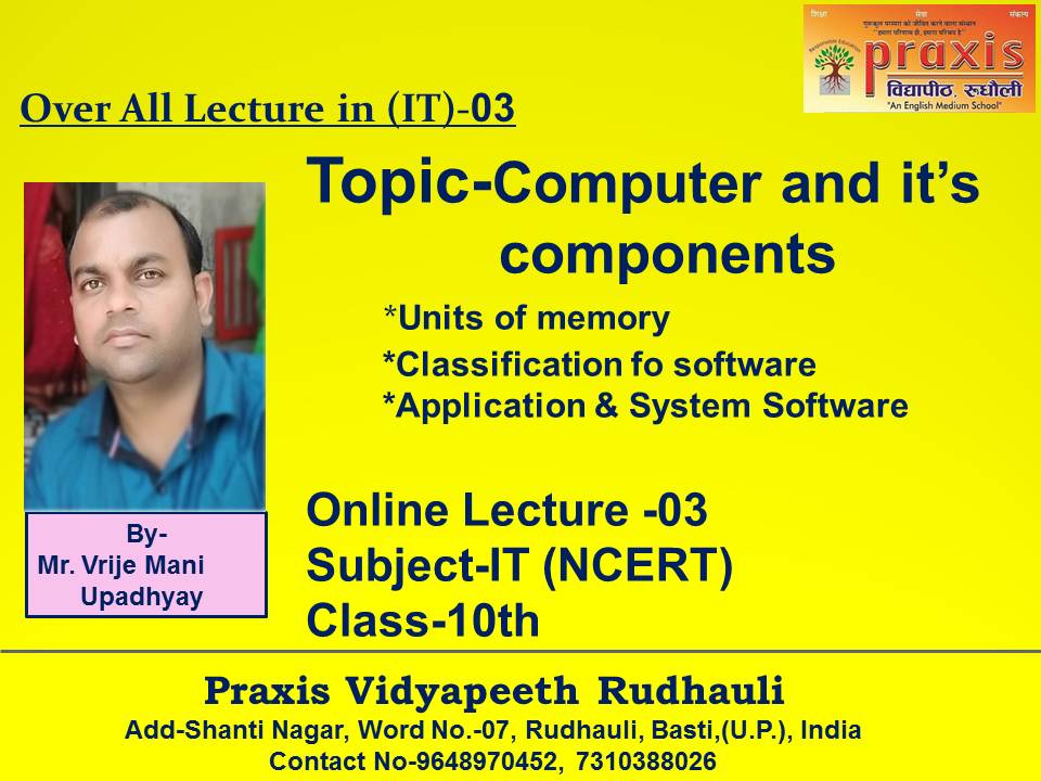 PRudhauli's tweet photo. Lecture-03
Topic- Computer and it's components
     *Units of memory
     *Classification of software    
Class-10th
Subject-IT(NCERT)
By- Mr. Vrije Mani Upadhyay
After watching this video student will able to understand about computer and it's components.
https://t.co/VRiGyqBrc2 https://t.co/8evCxgu1tL