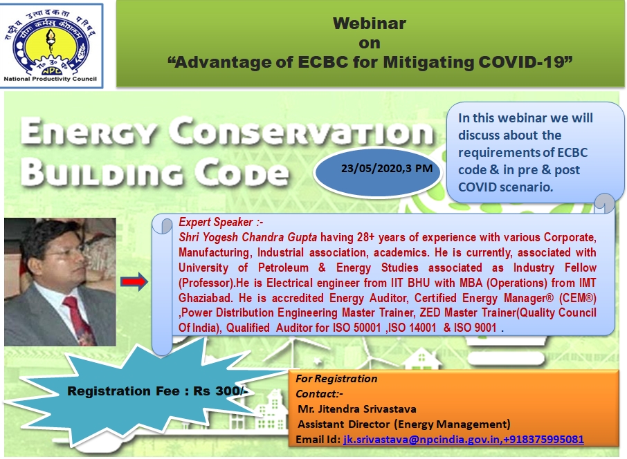 NPC India invites you all for a Webinar on Advantage of Energy Conservation Building Code (ECBC) for Mitigation of COVID-19.

23rd May 2020 at 3PM

Register Now: npcindia.gov.in/NPC/User/webin…