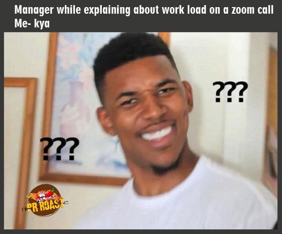 PR_Roast's tweet photo. Kya?? :D
#WorkFromHome #Boss #Orders #Manager #ZoomCalls  #Tasks #Updates #Struggle #WorkLoad #Working #NonWorking #Quarantine #COVID19 #PR_Roast #PRWorld #PRLife #PRLove #PublicRelations #Memes #ClientRelations #Media #MediaRelations #Roasting #Troll #AgencyLife #RoastMe https://t.co/MqFe9rmaEA