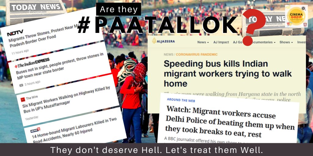 cinemagozip's tweet photo. #MigrantLivesMatter #MigrantLabourers Are they not human beings? Are they not the citizens of #India? Are they not tax payers? Are they not craftsmen for creating the Government? Are they #pataallok #pataallok ??? https://t.co/bBa9IqYNBF