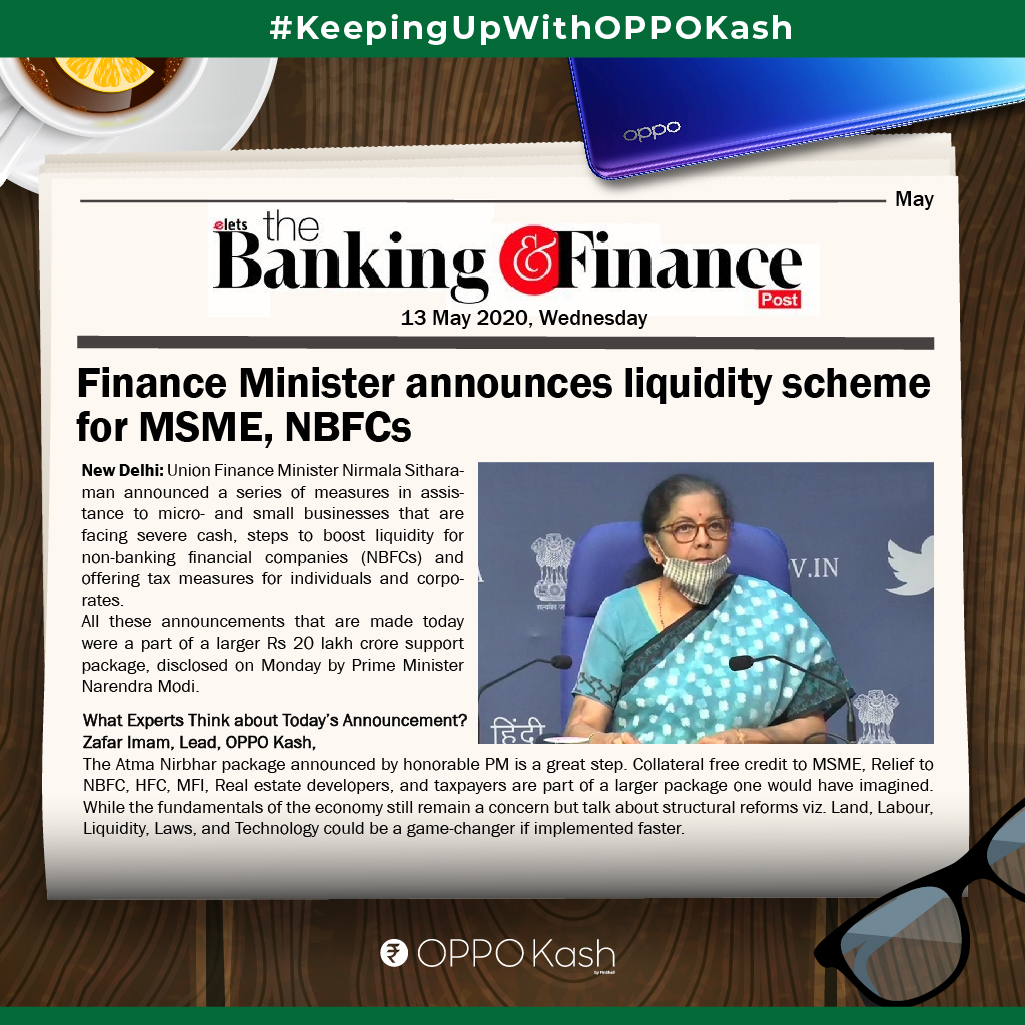 oppokash's tweet photo. Lead at OPPO Kash Zafar shares his thoughts on #FinanceMinister announcement on #liquidity scheme for MSME, NBFCs on @BFSIPost 
Read the full article here: https://t.co/gKwJlAWnSD

#Financial #updates #news #keepingupwithoppokash #COVID #StayHomeStaySafe https://t.co/DdKeUL4JZ0