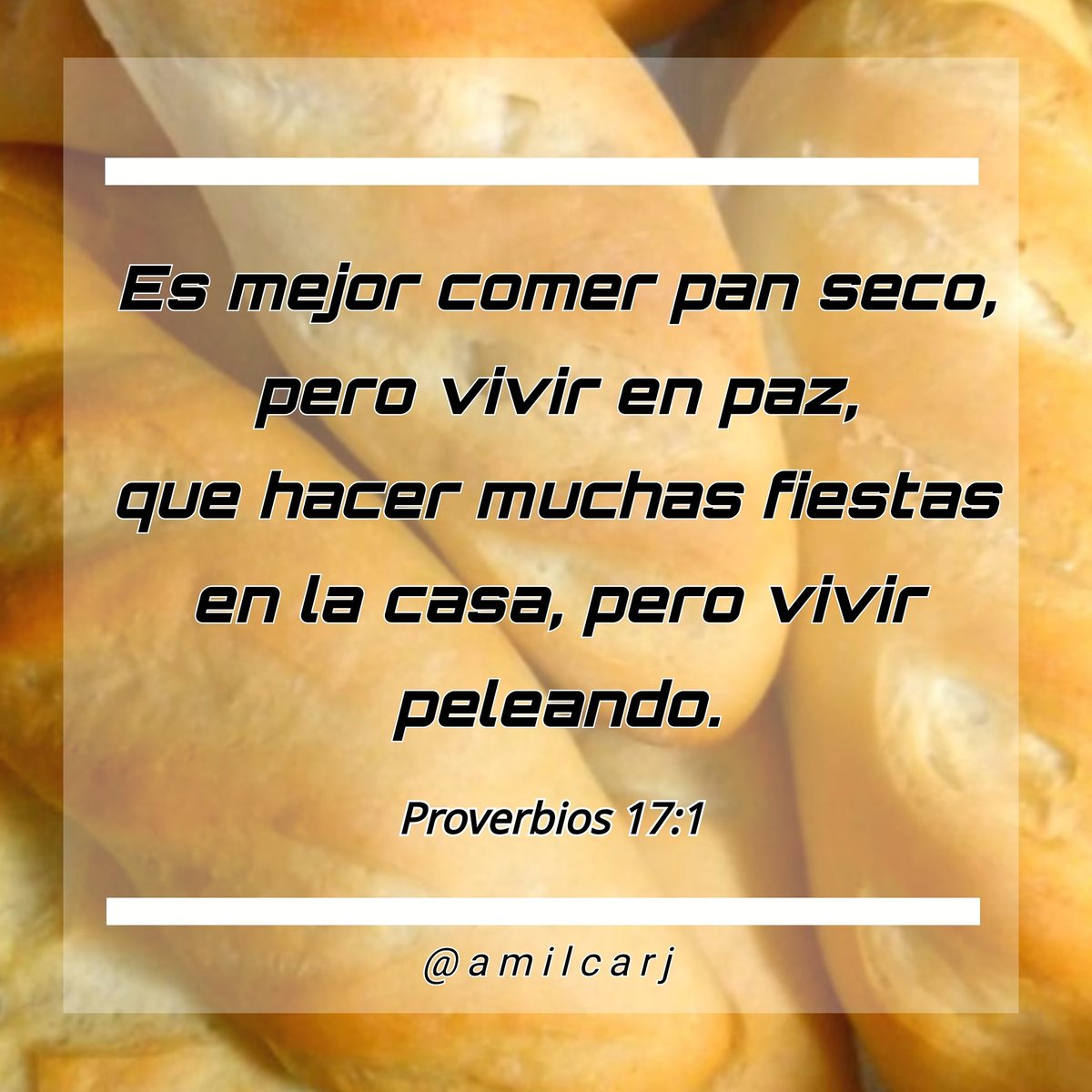 amilcarg_'s tweet photo. Es mejor comer pan seco, pero vivir en paz, que hacer muchas fiestas en la casa, pero vivir peleando.Proverbios 17:1
#vivirenpaz #paz #felicidad #fiesta https://t.co/cX6eSVMqFJ