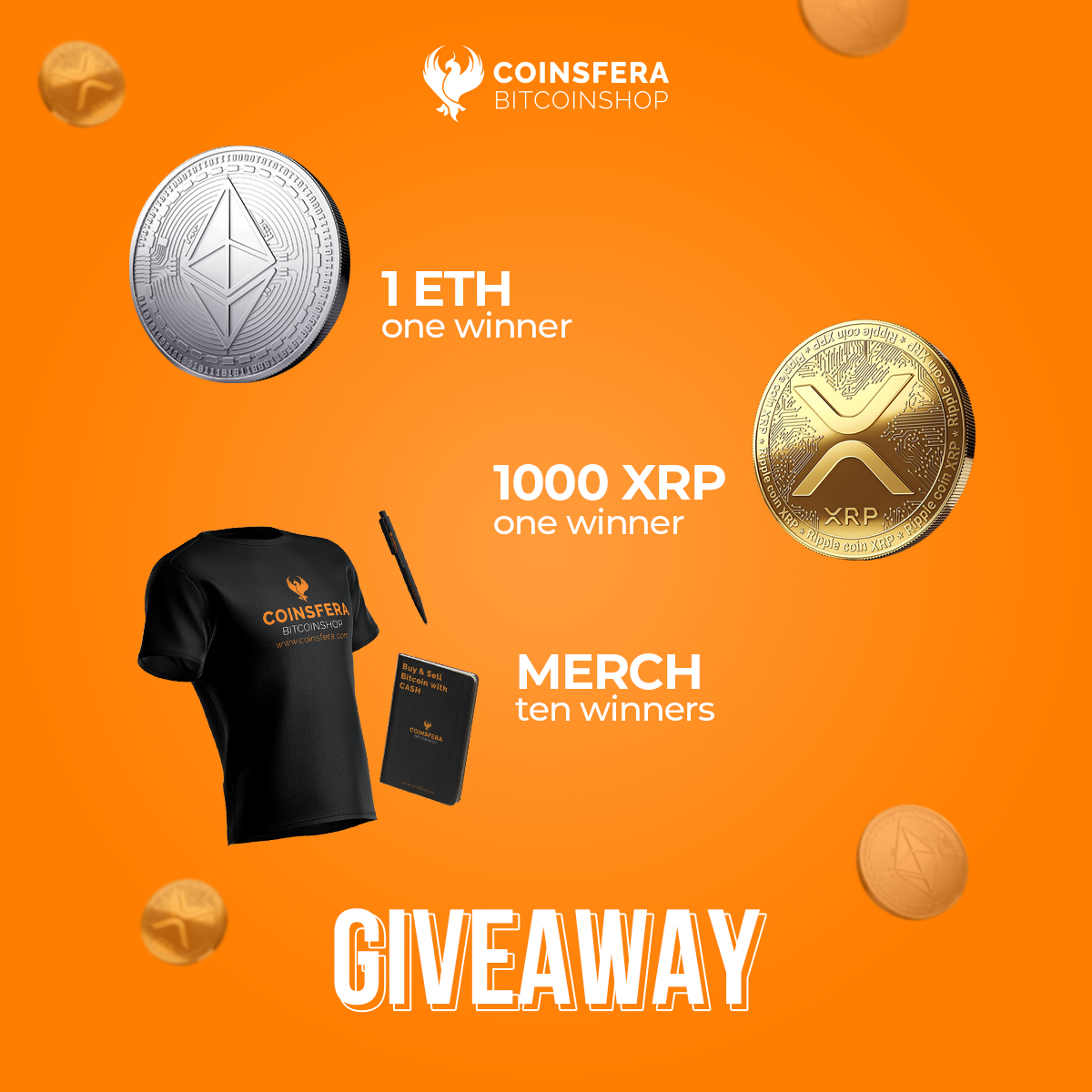 📣 GIVEAWAY 📣
<a href="/Coinsferaglobal/">Coinsfera</a>

We'll be giving away 

1 ETH (one winner)

1000 XRP (one winner) 

Merch (ten winners) to the lucky ones!

Rules:
1️⃣FOLLOW <a href="/coinsferaglobal/">Coinsfera</a>

2️⃣LIKE AND RETWEET THIS TWEET

3️⃣TAG 2 CRYPTO ENTHUSIAST FRIEND UNDER THIS POST

Good luck!