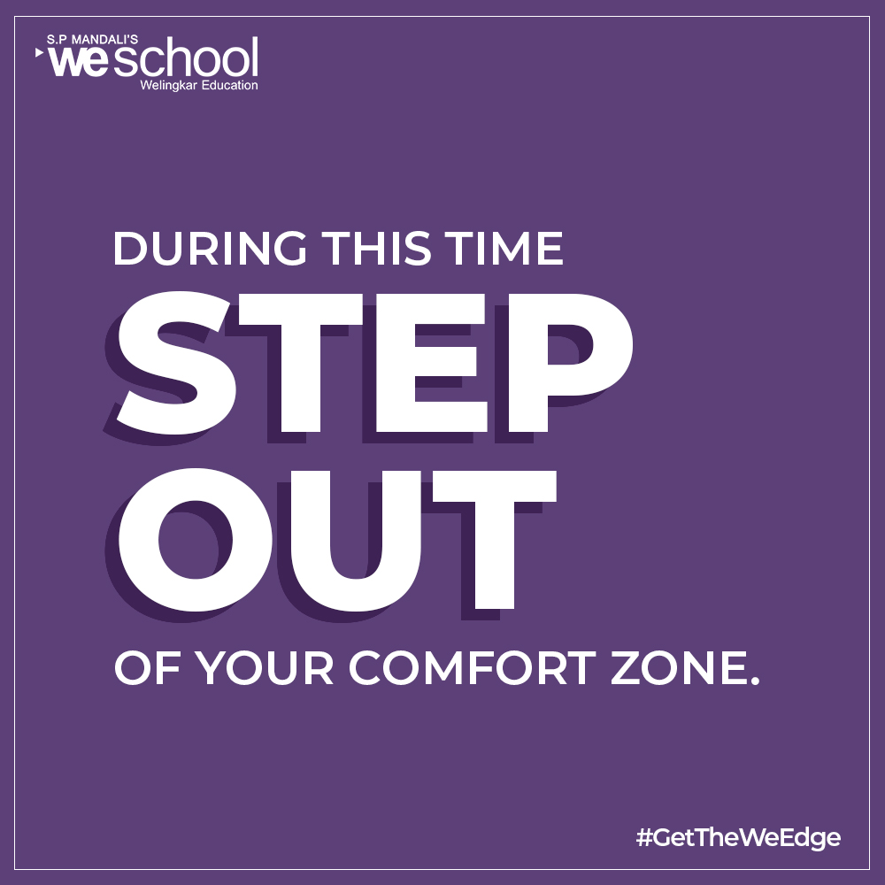welingkarinst's tweet photo. The only place you should step out is out of your comfort zone. Make the most of this lockdown by learning new things. #GetTheWeEdge #Lockdown #WeSchool https://t.co/nlU5U95RLm