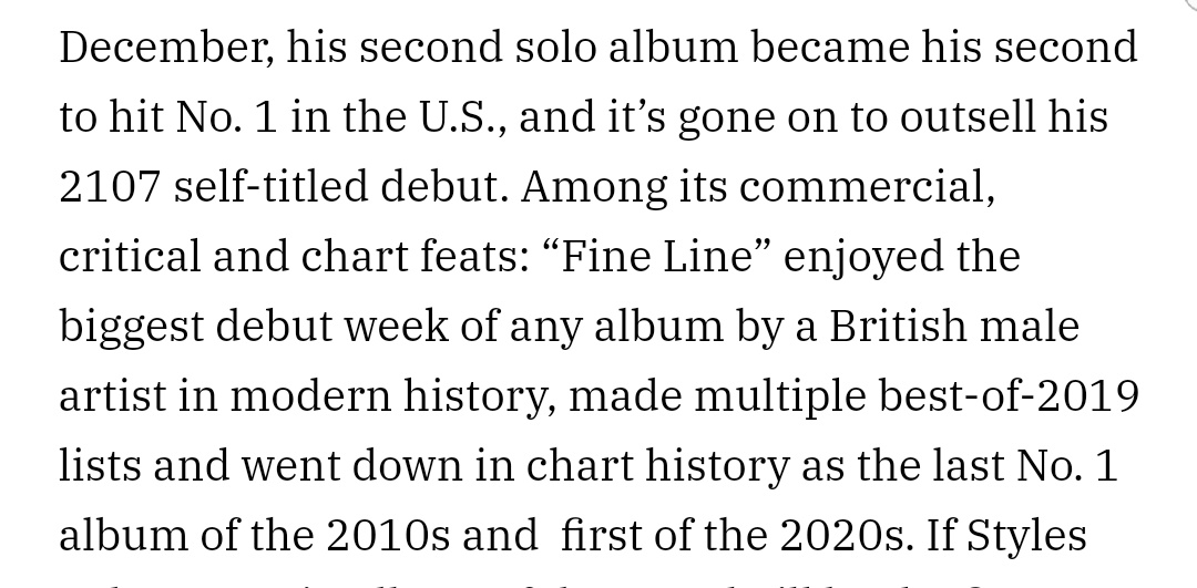 “Fine Line enjoyed the biggest debut week of any album by a British male artist in modern history, made multiple best-of-2019 lists and went down in chart history as the last No. 1 album of the 2010s and first of the 2020s.”