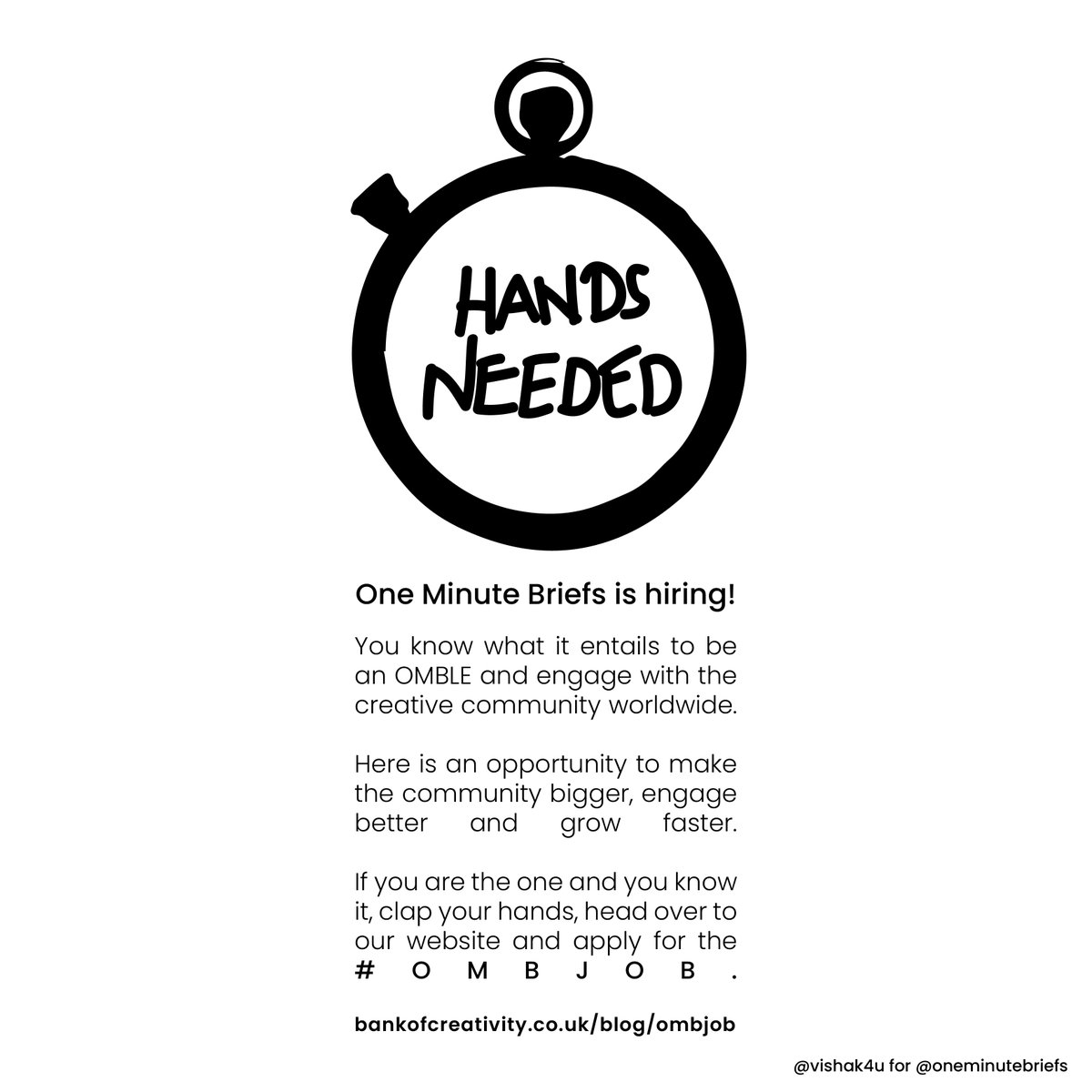 Creative for @OneMinuteBriefs 
Client: @OneMinuteBriefs 

'Hands Needed' 

#OMBJOB #Ad #Ads #Ideas #Idea #OMB #OMBLE #OneMinuteBriefs #Creativity #CreativeCommunity #CreativeProfessionals #Jobs #JobsForCreatives #createtogether