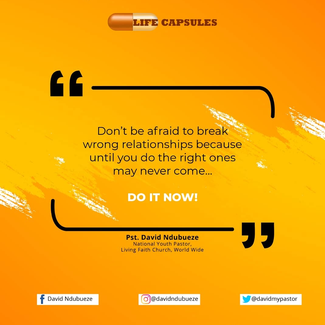 youthaliveglb's tweet photo. Do not be afraid to break wrong relationships because until you do the right ones may never come. Do it now ! - Pst. David Ndubueze, National Youth Pastor,  Living Faith Church, World Wide. #lifecapsules #itisworking #lfcwwyouths @DavidOyedepoMin @davidmypastor https://t.co/6H1o0zzia0