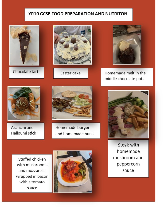 SOME FABULOUS DISHES CREATED BY STUDENTS IN Y7, 8, 9 &amp; 10
PRACTICAL ACTIVITIES INCLUDE:
• SALAD,
• MINI MEATBALLS,
• LASAGNE,
• LAMB TAGINE
• STIR FRY
• QUICHE
WE HAVE SEEN EXCELLENT WORK, WITH A SOLAR POWERED OVEN, CHARITY WORK &amp; A FRUIT AND VEG GARDEN.
WELL DONE ALL!