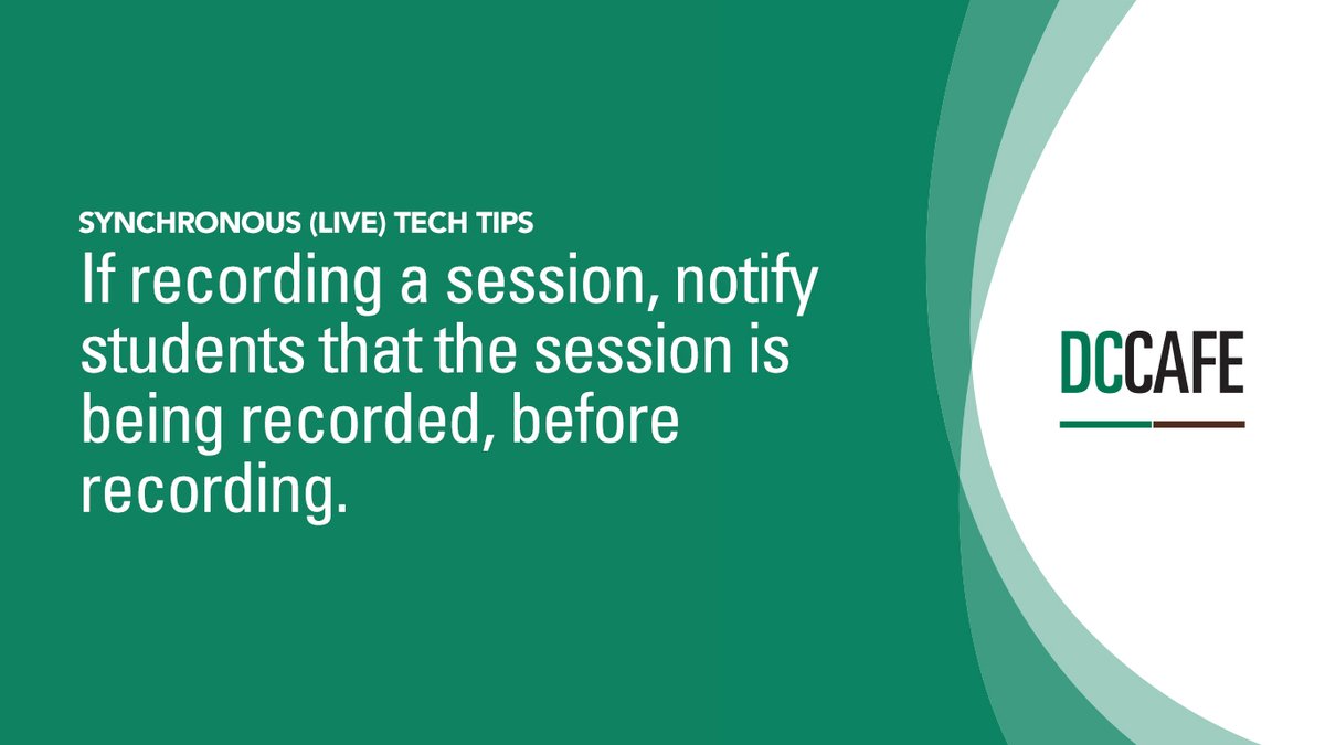 TheDCCTL's tweet photo. #CAFETeachingTips: #Synchronous (Live) #TechTips: If recording a session, notify students that the session is being recorded, before 
recording. #onlineLearning https://t.co/ppgniF0zag