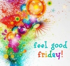 Happy Feel Good Friday! Check out Google Classroom for details. Have a wonderful day, happy Fri-yay!🌍