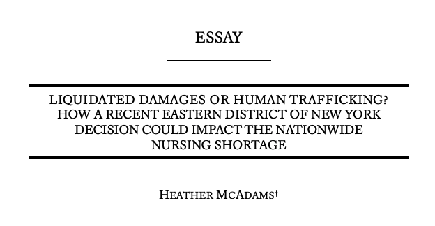 PennLRev's tweet photo. "Liquidated Damages or Human Trafficking?" by Heather McAdams (@nyulaw) analyzes a recent EDNY decision that may drastically alter how #healthcare employers recruit #nurses. https://t.co/y4K001N4vJ https://t.co/rD96Zr0bJ6