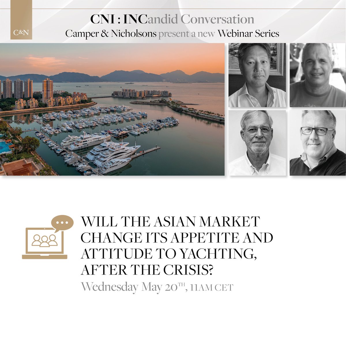 campernicholson's tweet photo. CNI:INCandid Conversation 
Will the Asian Market change its appetite and attitude to Yachting, after the Crisis?
Speakers: Kenneth Leung |Dominique Gerardin | Bart Kimman
Moderator: Martin Redymane
Register here https://t.co/fYM0lRrh87 and send us your questions for the webinar. https://t.co/5EeF8Vsvox
