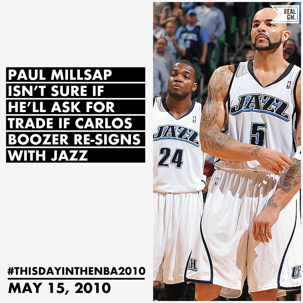  #ThisDayInTheNBA2010May 15, 2010Paul Millsap Isn't Sure If He'd Ask For Trade If Carlos Boozer Re-Signs With Jazz https://basketball.realgm.com/wiretap/203916/Paul-Millsap-Isnt-Sure-If-Hed-Ask-For-Trade-If-Carlos-Boozer-Re-Signs-With-Jazz